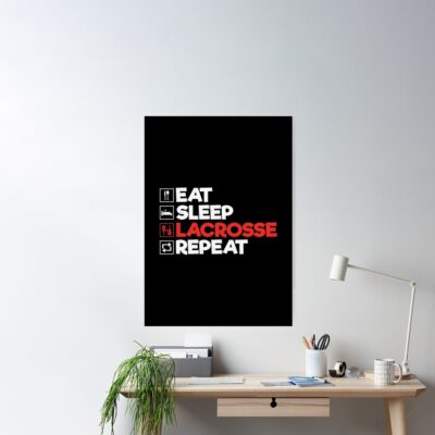 Eat Sleep Lacrosse Repeat: Funny Lacrosse Player Coach Lacrosse Lover Poster Official Lacrosse Merch