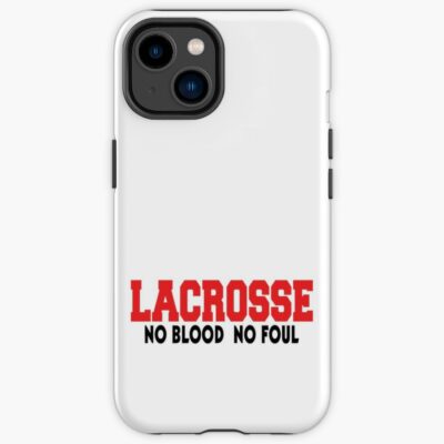 Lacrosse "No Blood No Foul" Iphone Case Official Lacrosse Merch