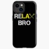 Relax Bro Funny Lacrosse Iphone Case Official Lacrosse Merch