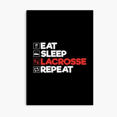 Eat Sleep Lacrosse Repeat: Funny Lacrosse Player Coach Lacrosse Lover Poster Official Lacrosse Merch