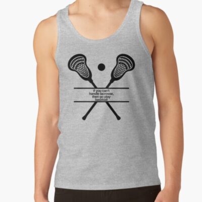 If You Cant Handle Lacrosse Tank Top Official Lacrosse Merch