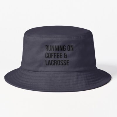 Running On Coffee And Lacrosse Bucket Hat Official Lacrosse Merch