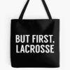 But First Lacrosse Tote Bag Official Lacrosse Merch