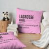 Lacrosse Girl - Lacrosse Player Funny Quote Throw Pillow Official Lacrosse Merch