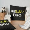 Relax Bro Funny Lacrosse Throw Pillow Official Lacrosse Merch