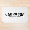 Funny Lacrosse Quote Lacrosse Quotes Bath Mat Official Lacrosse Merch