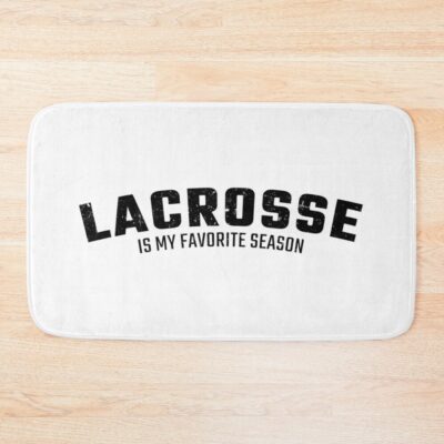 Funny Lacrosse Quote Lacrosse Quotes Bath Mat Official Lacrosse Merch