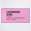 Lacrosse Girl - Lacrosse Player Funny Quote Mouse Pad Official Lacrosse Merch