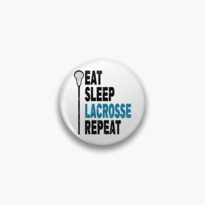 Eat. Sleep. Lacrosse. Repeat. Lacrosse Design Pin Official Lacrosse Merch